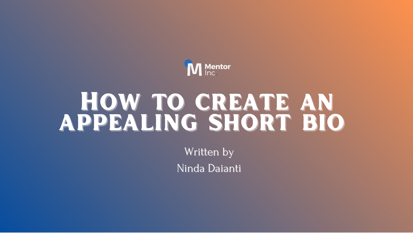 How to Create an Appealing Short Bio